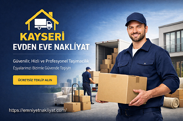 Kayseri Evden Eve Nakliyat